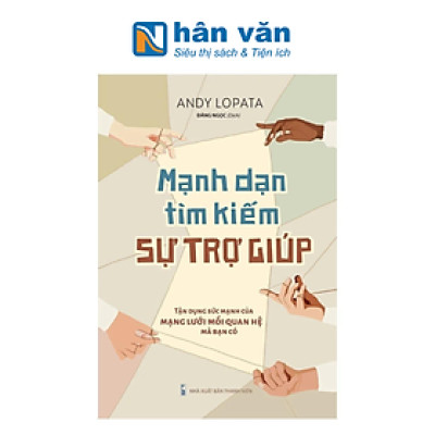 Sách: Mạnh Dạn Tìm Kiếm Sự Trợ Giúp