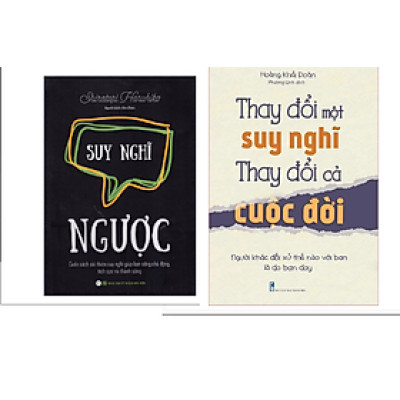 Combo Suy Nghĩ Ngược+Thay Đổi Một Suy Nghĩ Thay Đổi Cả Cuộc Đời