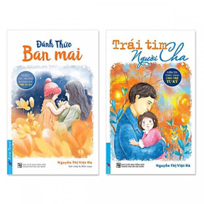 Sách - Trái Tim Người Cha + Đánh Thức Ban Mai - Combo 2 Cuốn