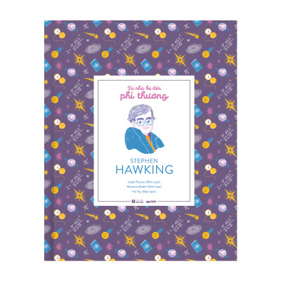 Từ Nhỏ Bé Đến Phi Thường - Stephen Hawking - Bìa Cứng