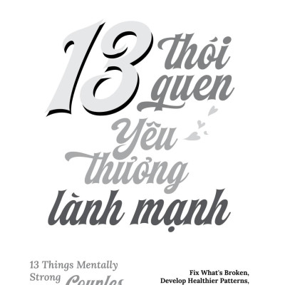 Sách - 13 Thói Quen Yêu Thương Lành Mạnh - 13 Things Mentally Strong Couples Don