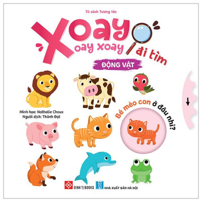 Sách - Xoay Xoay Xoay Đi Tìm - Động Vật - Bìa Cứng