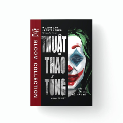 Sách Thuật Thao Túng: Góc Tối Ẩn Sau Mỗi Câu Nói - Bản Quyền