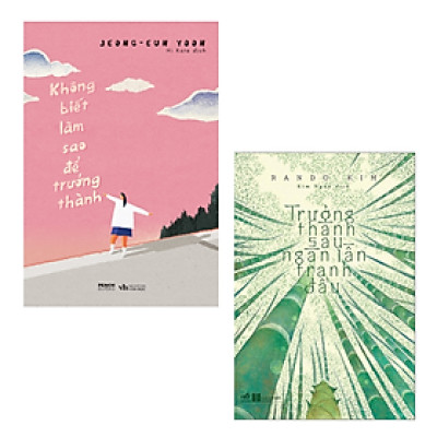 Combo 2 Cuốn Sách Tư Duy Giúp Định Hướng Tốt-  Không Biết Làm Sao Để Trưởng Thành+Trưởng Thành Sau Ngàn Lần Tranh Đấu