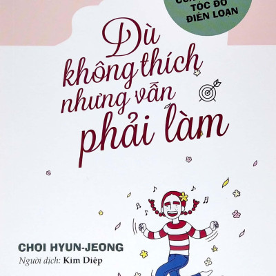 Dù Không Thích Nhưng Vẫn Phải Làm