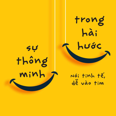 Sách Bizbooks - Sự thông minh trong hài hước: Nói tinh tế, dễ vào tim