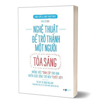 Nghệ Thuật Để Trở Thành Một Người Tỏa Sáng