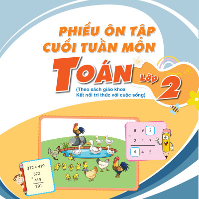 Sách - Phiếu Ôn Tập Cuối Tuần Môn Toán Lớp 1 2 3 4 5 ( Kết Nối )