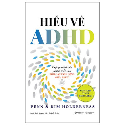 Sách - Hiểu Về ADHD - Vượt Qua Thách Thức Và Phát Triển Cùng Rối Loạn Tăng Động Giảm Chú Ý