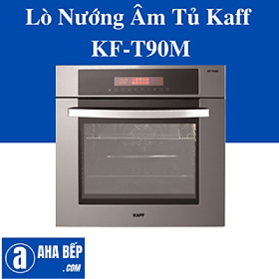  LÒ NƯỚNG ÂM TỦ KAFF KF-T90M - Hàng chính hãng