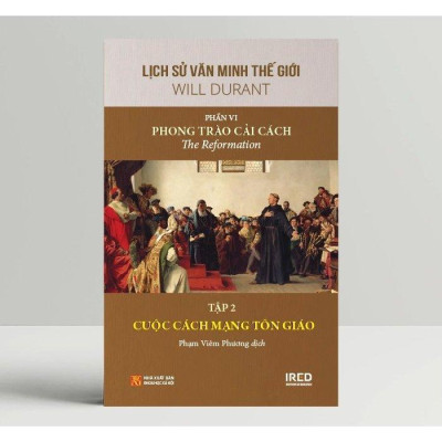 Bộ Sách Lịch Sử Văn Minh Thế Giới - Phần VI - Phong Trào Cải Cách (Bộ 5 Cuốn)