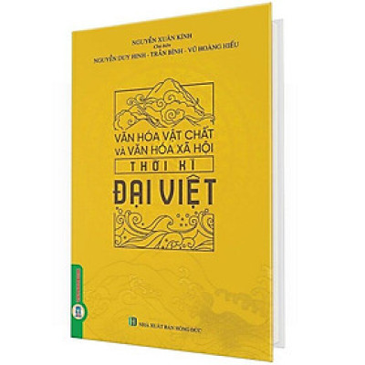 Văn Hóa Vật Chất Và Văn Hóa Xã Hội Thời Kì Đại Việt - Bìa Cứng
