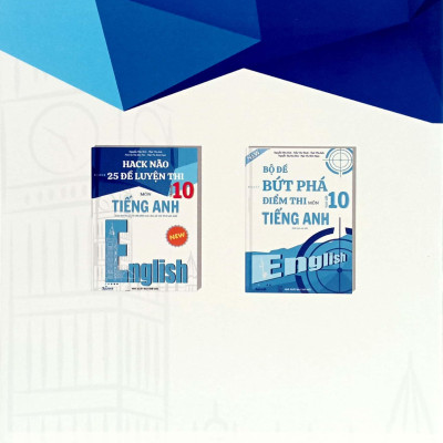 Hack Não 25 Đề Luyện Thi Vào Lớp 10 Môn Tiếng Anh