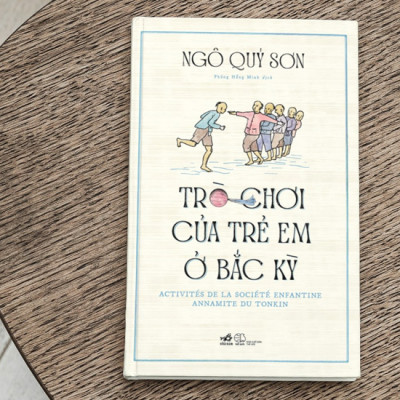 Sách: Trò Chơi Của Trẻ Em Ở Bắc Kỳ (Nhã Nam)