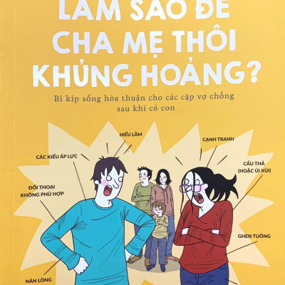 Làm Sao Để Cha Mẹ Thôi Khủng Hoảng