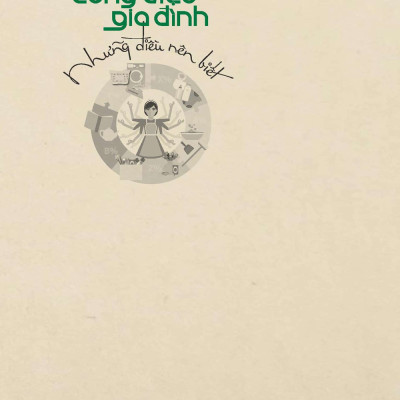 Công Việc Gia Đình - Những Điều Nên Biết