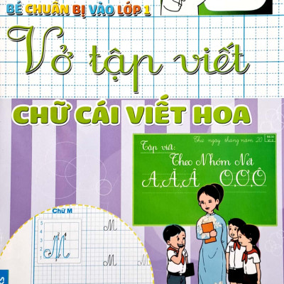 Bé Chuẩn Bị Vào Lớp 1 - Vở Tập Viết Chữ Cái Viết Hoa