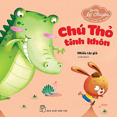 Sách - Bé Tập Kể Chuyện - Chú Thỏ Tinh Khôn - NXB Trẻ