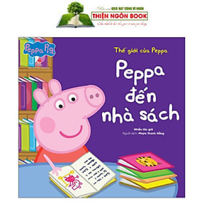 Thế Giới Của Peppa - Peppa Đến Nhà Sách