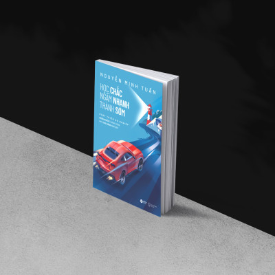 Học Chắc, Ngẫm Nhanh, Thành Sớm