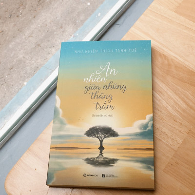 An nhiên giữa những thăng trầm - Tác giả Như Nhiên Thích Tánh Tuệ