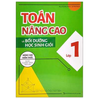 Toán Nâng Cao Và Bồi Dưỡng Học Sinh Giỏi Lớp 1 + Lớp 2 + Lớp 3 (Nâng Cao Kiến Thức Ngoài Chương Trình Lên Lớp)
