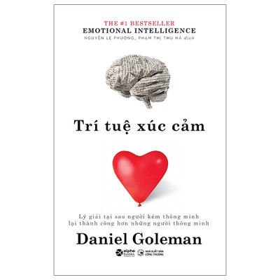 Trí Tuệ Xúc Cảm - Daniel Goleman - Nguyễn Lê Phương, Phạm Thị Thu Hà dịch - (bìa mềm)