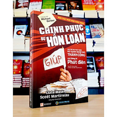 Chinh Phục Sự Hỗn Loạn – Clate Mask, Scott Martineau