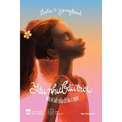 YÊU NHƯ BẦU TRỜI – Mùa hè đầy biến cố của G-baby - Leslie C. Youngblood - Dịch giả Đan Thanh - Nxb Phụ Nữ - bìa mềm