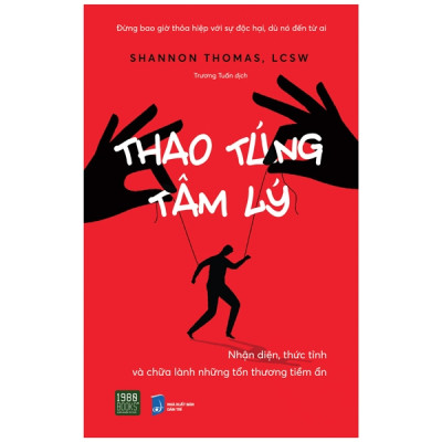 Combo 2 Cuốn Về Tâm Lý Hay: Nghệ Thuật Tinh Tế Của Việc "Đếch" Quan Tâm+Thao Túng Tâm Lý - Nhận Diện, Thức Tỉnh Và Chữa Lành Những Tổn Thương Tiềm Ẩn