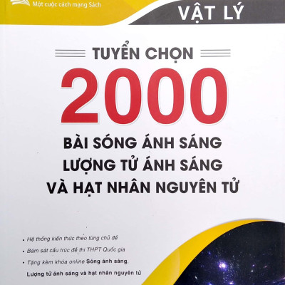 Tuyển Chọn 2000 Bài Sóng Ánh Sáng, Lượng Tử Ánh Sáng Và Hạt Nhân Nguyên Tử