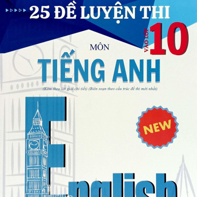 Hack Não 25 Đề Luyện Thi Vào Lớp 10 Môn Tiếng Anh