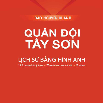Quân Đội Tây Sơn - Lịch Sử Bằng Hình Ảnh
