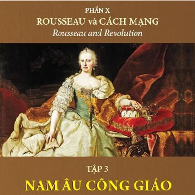 Lịch Sử Văn Minh Thế Giới - Phần X - Rousseau Và Cách Mạng - Bìa Cứng
