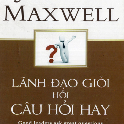 Combo Để Trở Thành Lãnh Đạo Tài Ba ( Lãnh Đạo Giỏi Hỏi Câu Hỏi Hay + Những Quy Tắc Trong Quản Lý  + Thuật Thúc Đẩy Nhân Viên ) Tặng Bookmark 