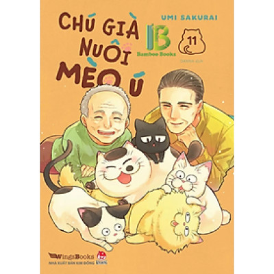 Truyện - Chú Già Nuôi Mèo Ú - Tập 11 - Umi Sakurai - Kim Đồng