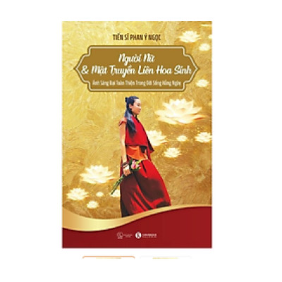 Người nữ và Mật truyền Liên Hoa Sinh: Ánh Sáng Đại Toàn Thiện Trong Đời Sống Hằng Ngày