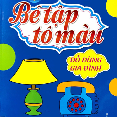 Bé Tập Tô Màu - Song Ngữ Anh-Việt - Đồ Dùng Gia Đình
