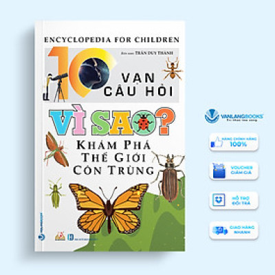 10 Vạn Câu Hỏi Vì Sao? Khám Phá Thế Giới Côn Trùng - Vanlangbooks