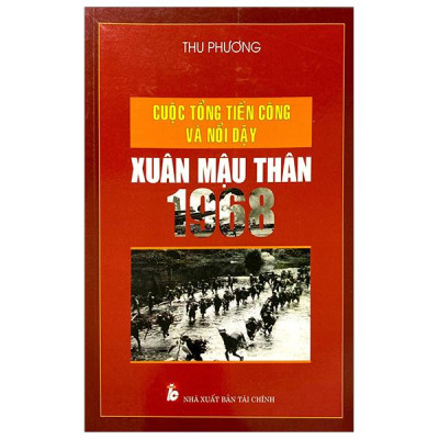 Sách - Cuộc Tổng Tiến Công Và Nổi Dậy Xuân Mậu Thân 1968