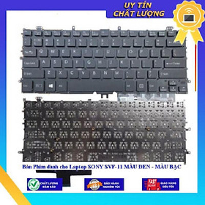 Bàn Phím dùng cho Laptop SONY SVF-11 MÀU ĐEN - MÀU BẠC - MÀU BẠC - Hàng Nhập Khẩu New Seal