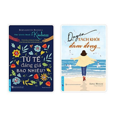 Sách - Combo Tử Tế Đáng Giá Bao Nhiêu + Quyền Tách Khỏi Đám Đông  - First News