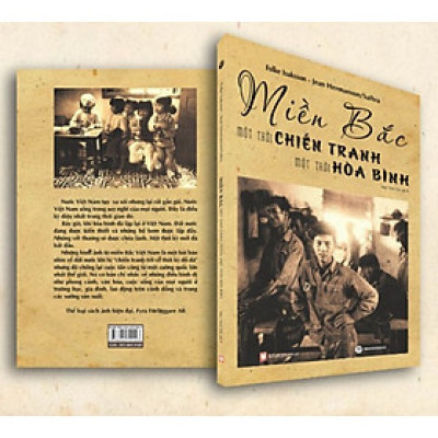 MIỀN BẮC - MỘT THỜI CHIẾN TRANH, MỘT THỜI HÒA BÌNH – Folke Isaksson