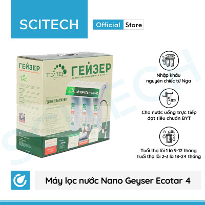 Máy lọc nước Nano Geyser Ecotar 4 kèm bộ đơn lọc thô 10 inch by Scitech - Hàng chính hãng