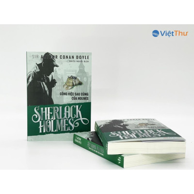 Sách - Sherlock Holmes - Công Việc Sau Cùng Của Holmes - Xanh Lá - Sir Arthur Conan Doyle - Việt Thư