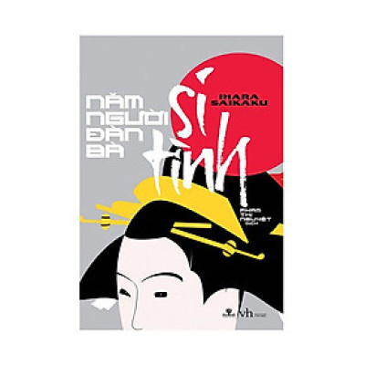 Năm Người Đàn Bà Si Tình -  Ihara Saikaku