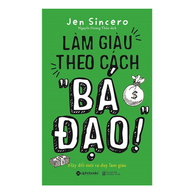 Làm Giàu Theo Cách "Bá Đạo"  (Tặng kèm sổ tay)