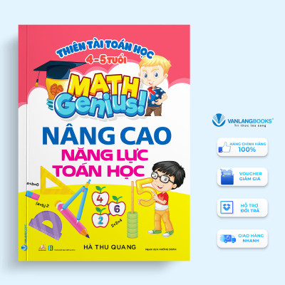 Thiên Tài Toán Học (4 - 5 Tuổi ) - Nâng Cao Năng Lực Toán Học