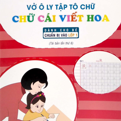 Vở Ô Ly Tập Tô Chữ - Chữ Cái Viết Hoa (Dành Cho Bé Chuẩn Bị Vào Lớp 1)