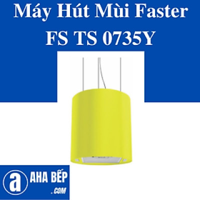 Máy Hút Mùi Faster FS TS 0735Y. Hàng Chính Hãng